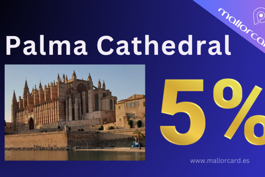 Palma Cathedral: -5% Discount | Promo Code: MALLOR5