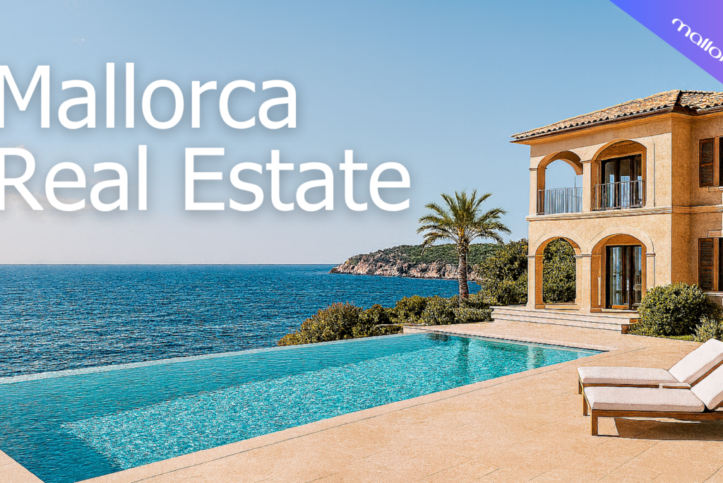 Mallorca Real Estate Secrets: Find the Best Homes Before Everyone Else
