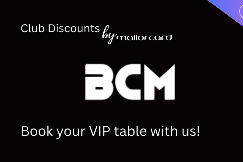 BCM VIP Mallorca – Reserve VIP Tables & Bottle Service with Mallorcard